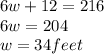 6w +12 =216&#10;\\&#10;6w = 204&#10;\\&#10;w = 34 feet