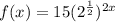 f(x)=15(2^\frac{1}{2})^{2x}