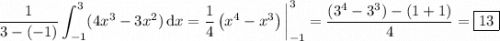 \displaystyle\frac1{3-(-1)}\int_{-1}^3(4x^3-3x^2)\,\mathrm dx=\frac14\left(x^4-x^3\right)\bigg|_{-1}^3=\frac{(3^4-3^3)-(1+1)}4=\boxed{13}