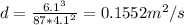 d = \frac{6.1^3}{87*4.1^2} = 0.1552m^2/s