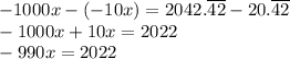 -1000x-(-10x)=2042.\overline{42}-20.\overline{42}\\ -1000x+10x=2022\\ -990x=2022