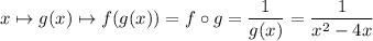 x \mapsto g(x) \mapsto f(g(x)) = f\circ g = \dfrac{1}{g(x)} = \dfrac{1}{x^2-4x}