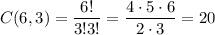 C(6,3)=\dfrac{6!}{3!3!}=\dfrac{4\cdot5\cdot6}{2\cdot3}=20