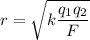 r=\sqrt{k\dfrac{q_1q_2}{F}}