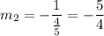 m_2=-\dfrac{1}{\frac{4}{5}}=-\dfrac{5}{4}