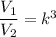 \dfrac{V_1}{V_2}=k^3