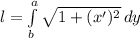 l=\int\limits^a_b {\sqrt{1+(x')^2} \, dy