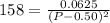 158=\frac{0.0625}{(P-0.50)^2}