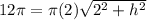 12 \pi = \pi (2)\sqrt{2^{2}+ h^{2}}