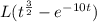 L(t^\frac{3}{2}-e^{-10t})