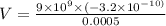 V=\frac{9\times10^{9}\times(-3.2\times10^{-10)}}{0.0005}