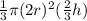 \frac{1}{3} \pi (2r)^2 (\frac{2}{3} h)