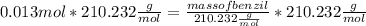0.013 mol * 210.232 \frac{g}{mol} = \frac{mass of benzil}{210.232 \frac{g}{mol}}   * 210.232 \frac{g}{mol}
