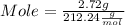 Mole = \frac{2.72 g}{212.24 \frac{g}{mol}}
