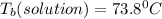 T_{b}(solution) = 73.8^{0}C
