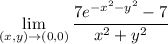\displaystyle\lim_{(x,y)\to(0,0)}\frac{7e^{-x^2-y^2}-7}{x^2+y^2}