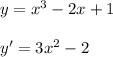 y = x^3 - 2x + 1\\\\y' = 3x^2 - 2