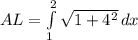 AL= \int\limits^2_1 { \sqrt{1+4^2} } \, dx