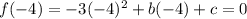f(-4)=-3(-4)^2+b(-4)+c=0