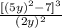 \frac{[(5y)^{2} -7]^{3} }{(2y) ^{2} }