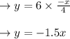 \rightarrow y=6 \times \frac{-x}{4}\\\\\rightarrow y=-1.5x