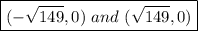 \boxed{(-\sqrt{149},0) \ and \ (\sqrt{149},0)}