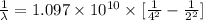 \frac{1}{\lambda }=1.097\times 10^{10}\times [\frac{1}{4^2}-\frac{1}{2^2}]