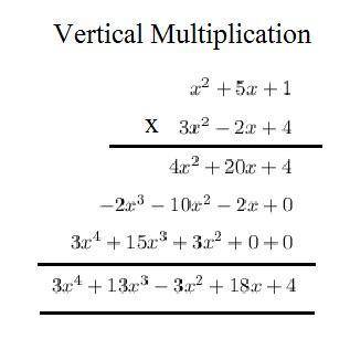 Multiply the following using the vertical multiplication method:   x^2+5x+1 • 3x^2-2x+4