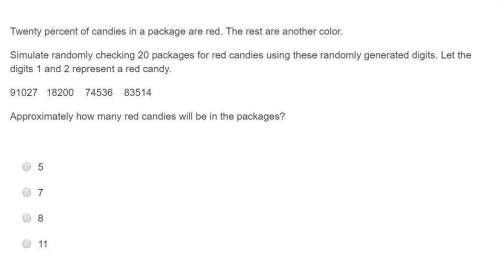 Twenty percent of candies in a package are red. the rest are another color. simulate ran