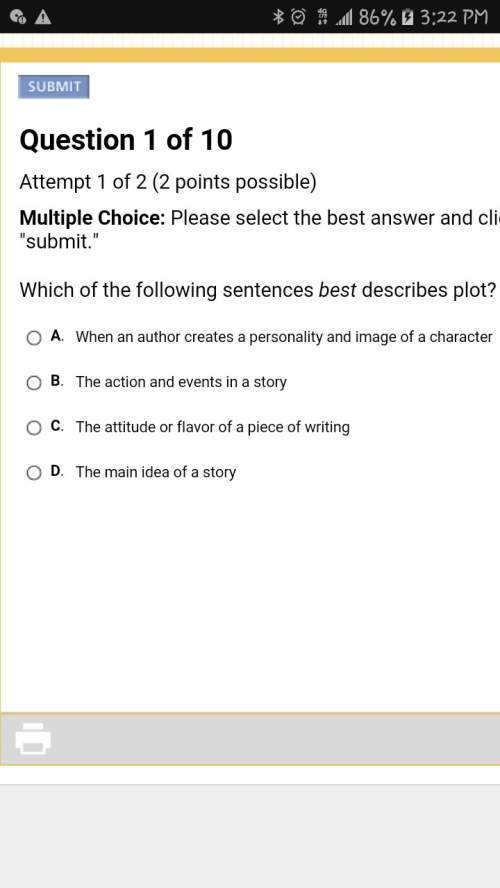 Which of the following sentences best describes plot?