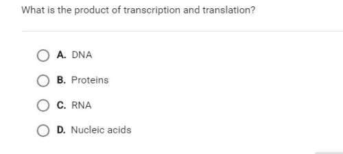 What is the product of transcription and translation? (a). dna (