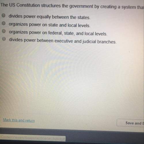 U.s. constitution structures the government by creating a system that