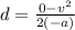 d = \frac{0 - v^2}{2(-a)}