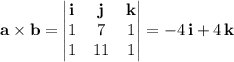 \mathbf a\times\mathbf b=\begin{vmatrix}\mathbf i&\mathbf j&\mathbf k\\1&7&1\\1&11&1\end{vmatrix}=-4\,\mathbf i+4\,\mathbf k