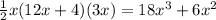 \frac{1}{2}x(12x+4)(3x)=18x^3+6x^2