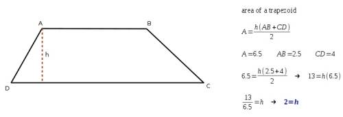 Abcd is a trapezoid. ab= 2.5cm, and cd= 4cm, and the area= 6.5cm squared. what is the altitude of th