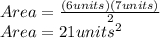 Area=\frac{(6units)(7units)}{2} \\ Area=21units^{2}