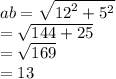 ab =  \sqrt{ {12}^{2}  +  {5}^{2} }  \\  =  \sqrt{144 + 25}  \\  =  \sqrt{169}  \\  = 13