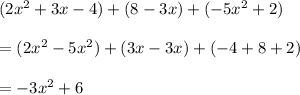 (2x^2+3x-4)+(8-3x)+(-5x^2+2)\\\\=(2x^2-5x^2)+(3x-3x)+(-4+8+2)\\\\=-3x^2+6