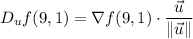 D_uf(9,1)=\nabla f(9,1)\cdot\dfrac{\vec u}{\|\vec u\|}