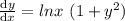 \frac{\mathrm{d} y}{\mathrm{d} x}= lnx\ (1+y^2)