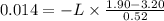 0.014 = -L\times \frac{1.90 - 3.20}{0.52}