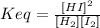 Keq= \frac{[HI]^2}{[H_2][I_2]}