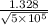 \frac{1.328}{\sqrt{5\times10 ^{5}}}