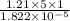 \frac{1.21 \times 5\times 1}{1.822\times 10^{-5} }