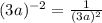(3a)^{-2}=\frac{1}{(3a)^{2}}
