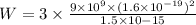 W=3\times \frac{9\times 10^9\times (1.6\times 10^{-19})^2}{1.5\times 10{-15}}