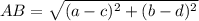 \displaystyle{ AB= \sqrt{(a-c)^2+(b-d)^2}