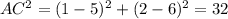 AC^2=(1-5)^2+(2-6)^2=32