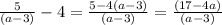 \frac{5}{(a-3)}-4=\frac{5-4(a-3)}{(a-3)}=\frac{(17-4a)}{(a-3)}